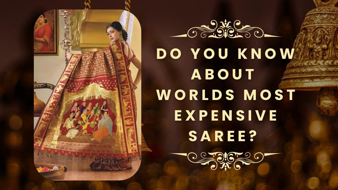 Do you know about world’s most expensive Saree?